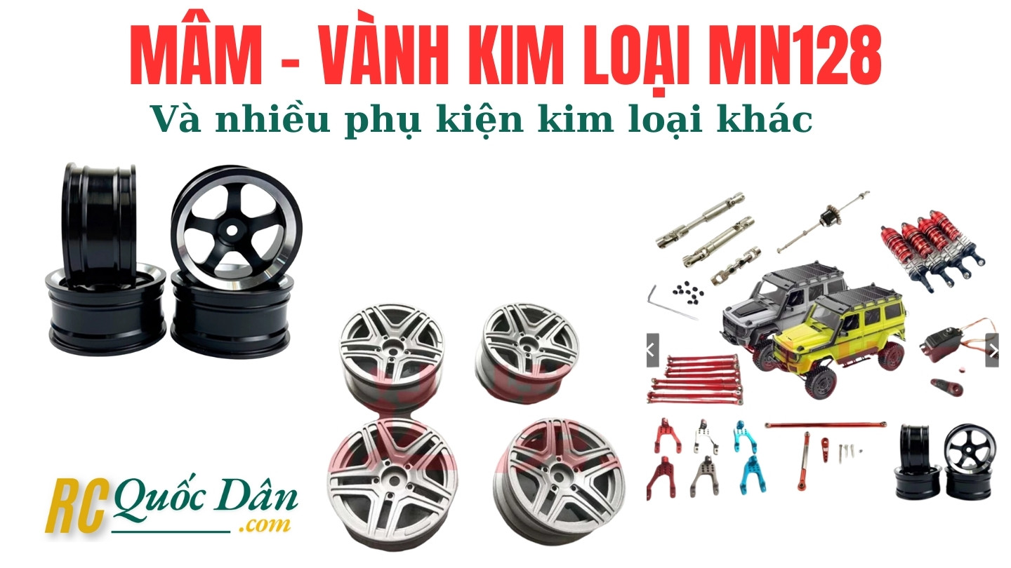 Mâm - vành kim loại MN128 - Rc Quốc Dân