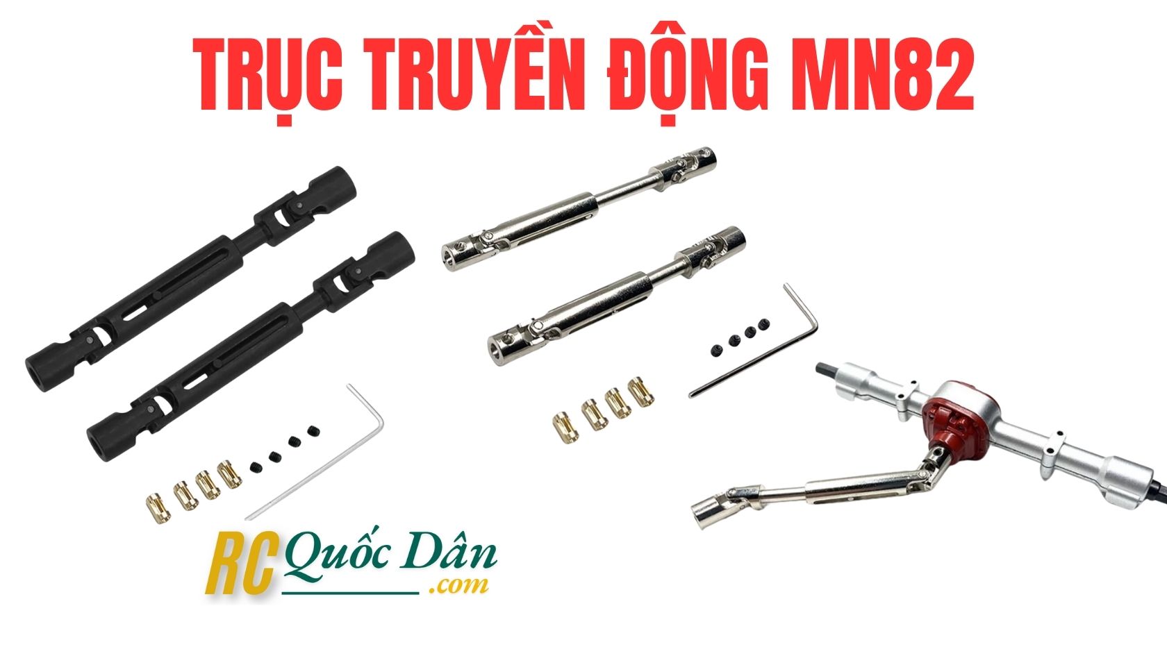 Trục truyền động MN82 / pro / s - rc Quốc Dân